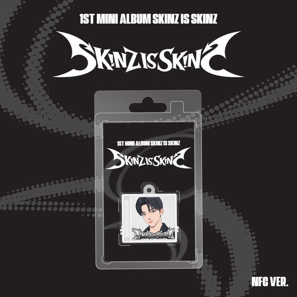 SKINZ (스킨즈) 미니 1집 [SKINZ IS SKINZ] (NFC Ver.)