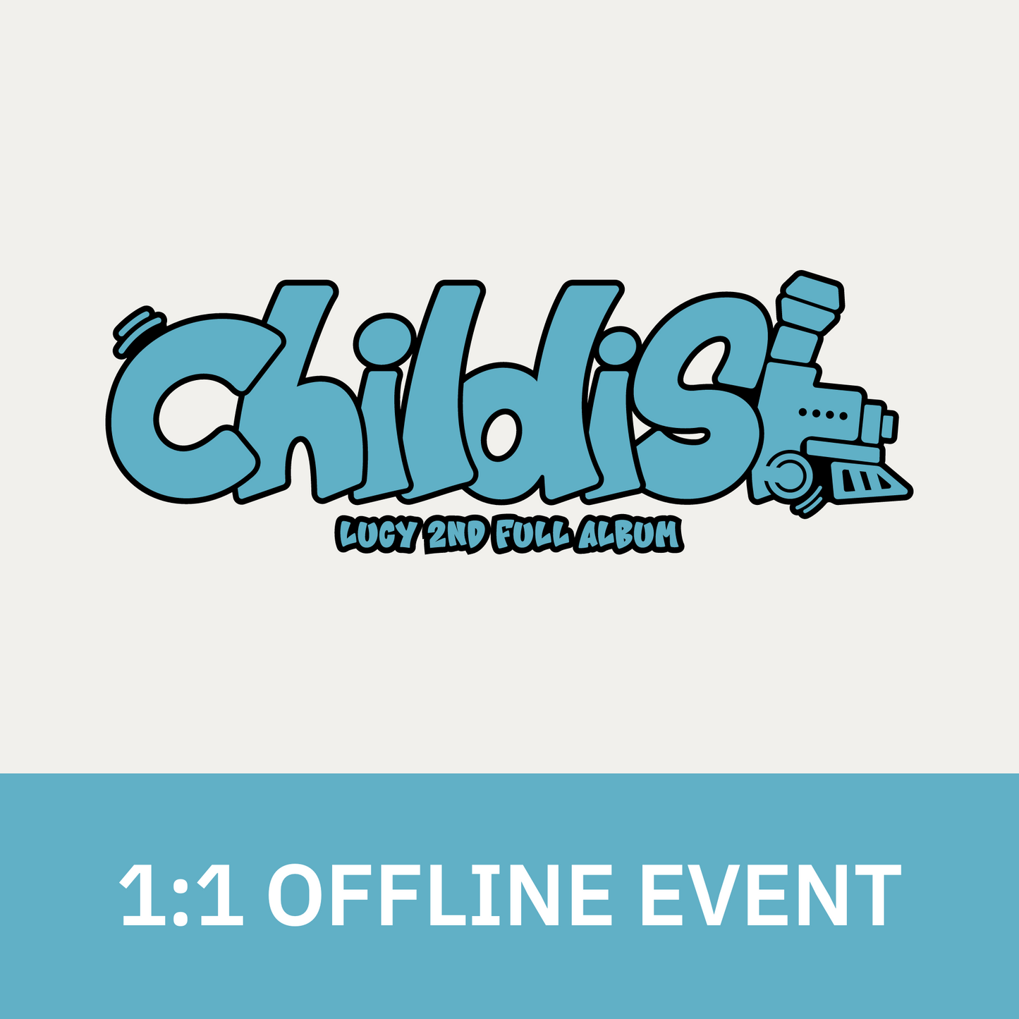 [0704 1:1 대면 팬사인회] LUCY 2ND FULL ALBUM <Childish>