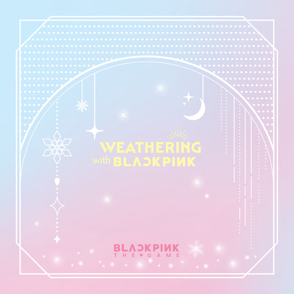[BLACKPINK THE GAME 쿠폰카드 컬렉션] WEATHERING WITH BLACKPINK
