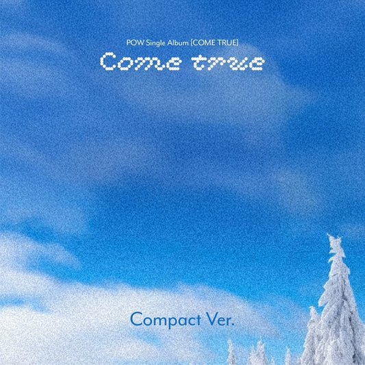 POW(파우) - Single Album [COME TRUE] Compact Ver.