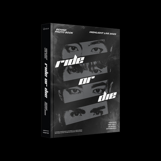 하이라이트 (HIGHLIGHT) - LIVE 2025 [RIDE OR DIE] BEHIND PHOTO BOOK