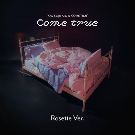 POW(파우) - Single Album [COME TRUE] Rosette Ver.
