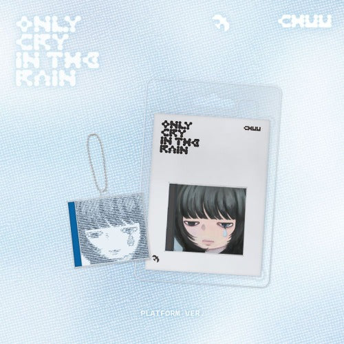 츄 (CHUU) Only cry in the rain (Platform ver.)