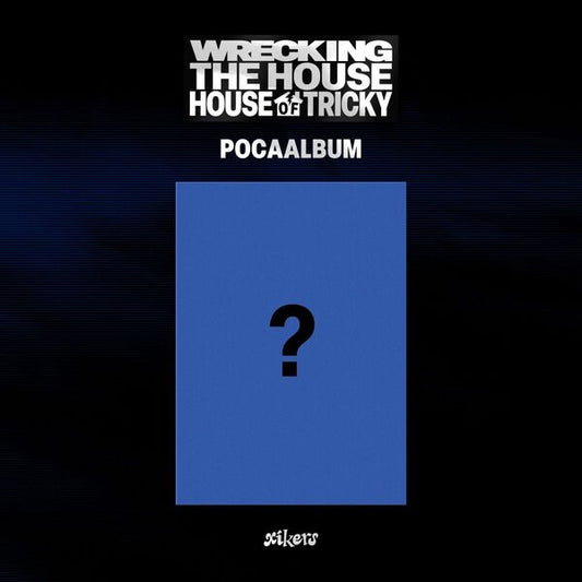 xikers(싸이커스) 6TH MINI ALBUM [HOUSE OF TRICKY : WRECKING THE HOUSE] (POCAALBUM)