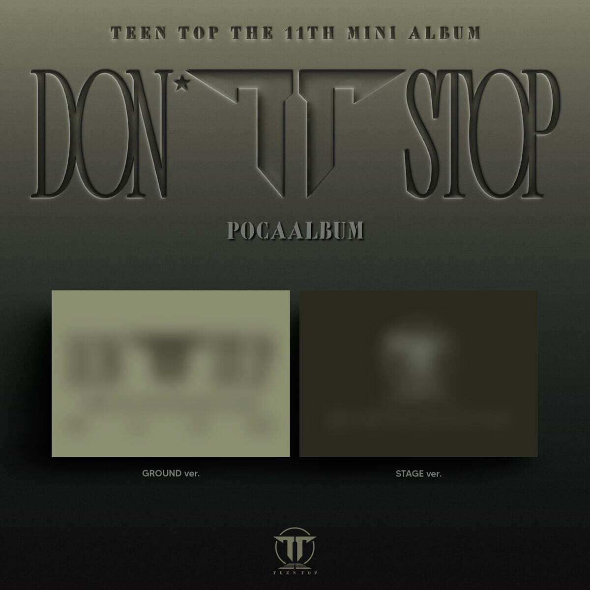 틴탑 (TEEN TOP) - 11th EP [DON’T STOP] (GROUND ver. / STAGE ver.) (POCAALBUM)