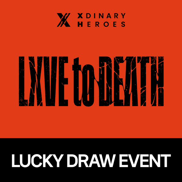 [LUCKY DRAW EVENT] Xdinary Heroes(엑스디너리 히어로즈) 7th Mini Album <LXVE to DEATH>-thumbnail