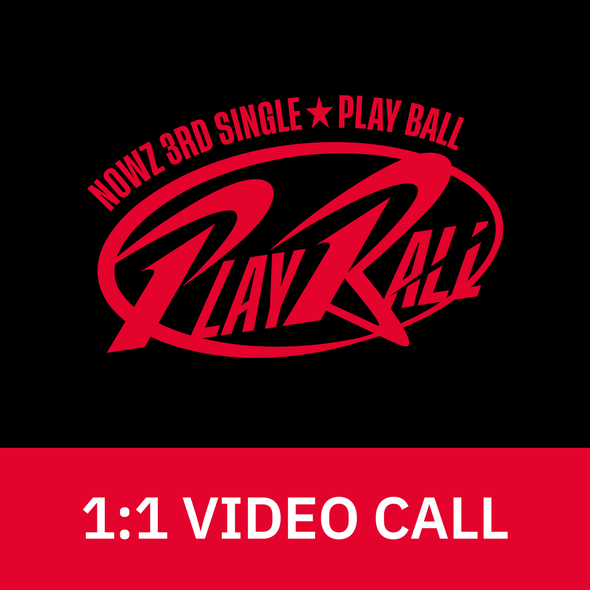 [0221 1:1 영상통화 팬사인회] NOWZ (나우즈) 3rd Single [Play Ball] (General VER)