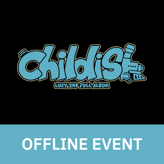 [0525 대면 팬사인회] LUCY 2ND FULL ALBUM <Childish>
