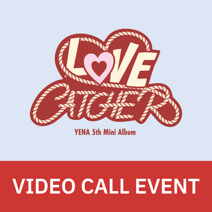 [0530 영상통화 팬사인회] YENA(최예나) 5th Mini Album <LOVE CATCHER>