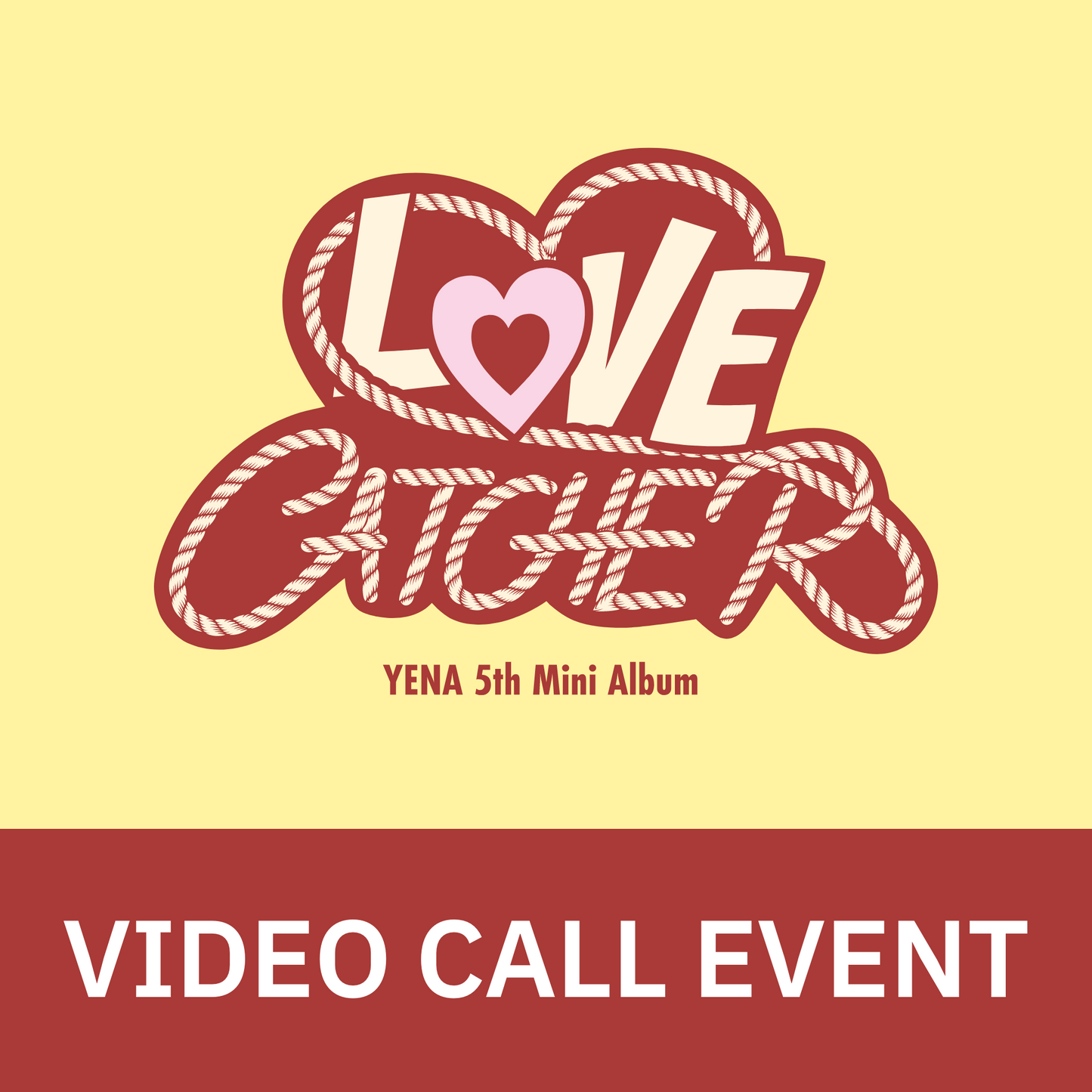 [0718 영상통화 팬사인회] YENA(최예나) 5th Mini Album <LOVE CATCHER>