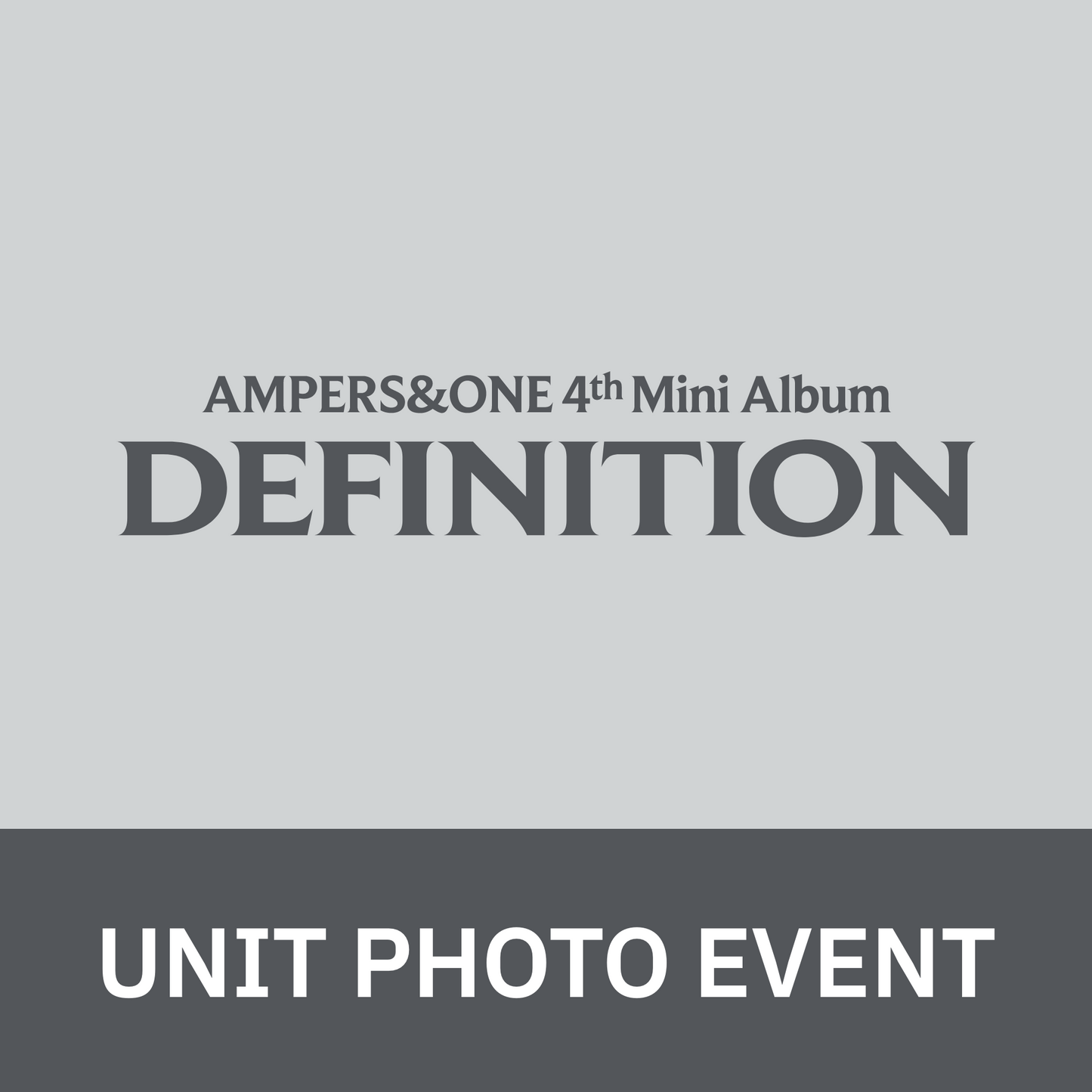 [0723 유닛 포토회] 앰퍼샌드원 (AMPERS&ONE) 4th Mini Album [DEFINITION]