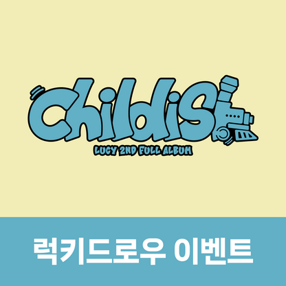 [LUCKY DRAW EVENT] LUCY 2ND FULL ALBUM <Childish> (Childish ver.)
