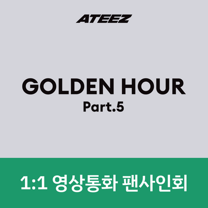 [0916 1:1 영상통화 팬사인회] ATEEZ 14TH MINI ALBUM [GOLDEN HOUR : Part.5]