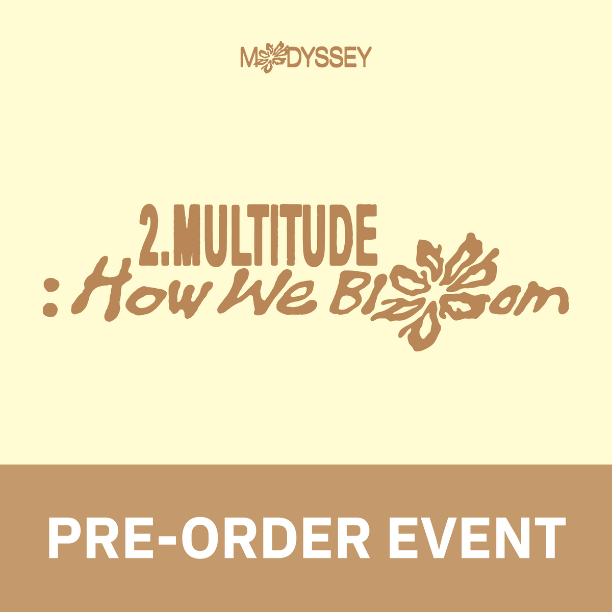 [예판 특전 증정 이벤트] MODYSSEY(모디세이) The 1st EP [2.Multitude: How We Bloom] (STILL SAILING ver.)