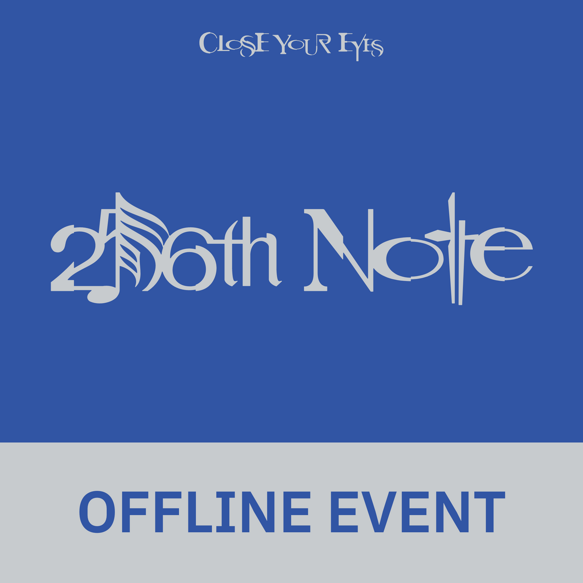 [1011 대면 팬사인회] CLOSE YOUR EYES - The 4th Mini Album ‘256th Note’ (Digging Ver.)