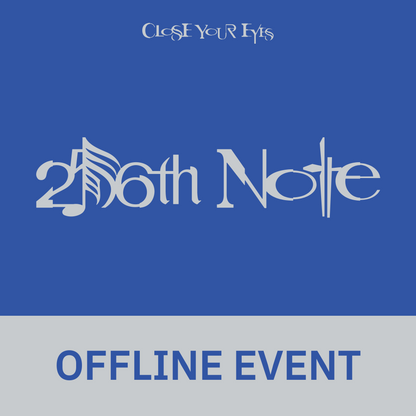 [1011 대면 팬사인회] CLOSE YOUR EYES - The 4th Mini Album ‘256th Note’ (Digging Ver.)