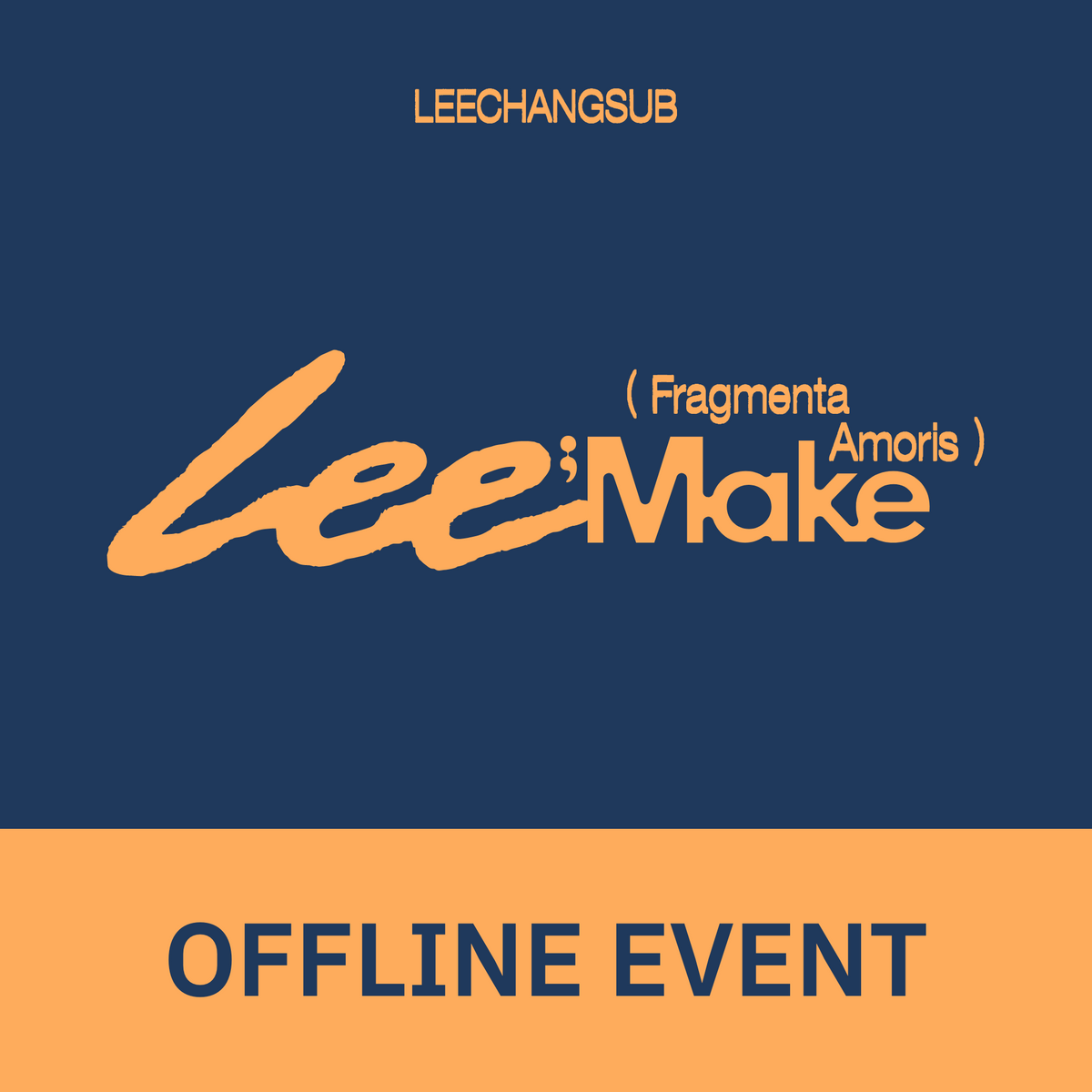 [1025 대면 팬사인회] 이창섭 3rd MINI ALBUM [Lee;Make (Fragmenta Amoris)]