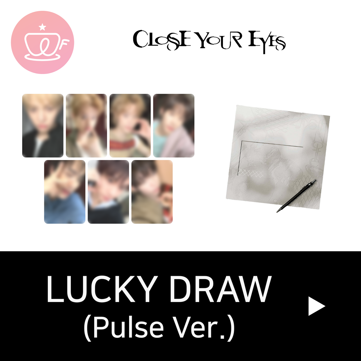 [후즈팬 카페 럭키드로우] CLOSE YOUR EYES The 4th Mini Album ‘256th Note’ (Pulse Ver.)