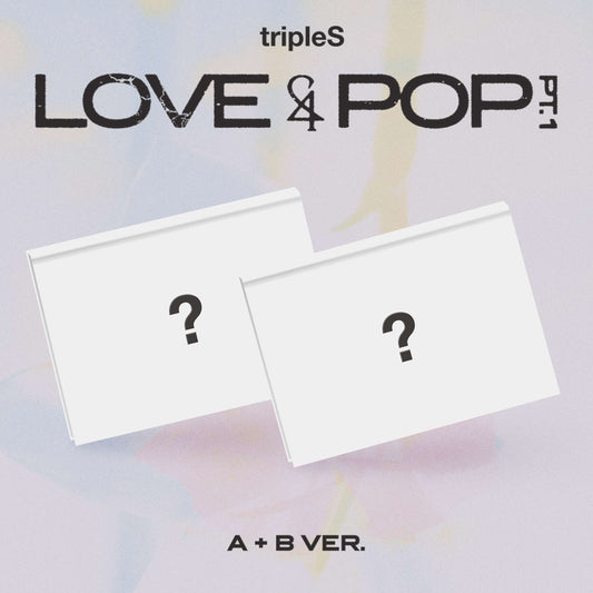 tripleS (트리플에스) - [LOVE&POP  pt.1] (A VER. / B VER.)