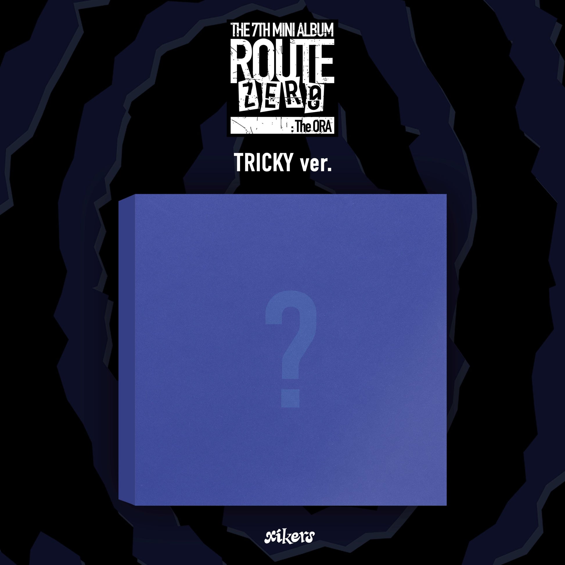 xikers(싸이커스) - 7TH MINI ALBUM [ROUTE ZERO : The  ORA] [TRICKY ver.]